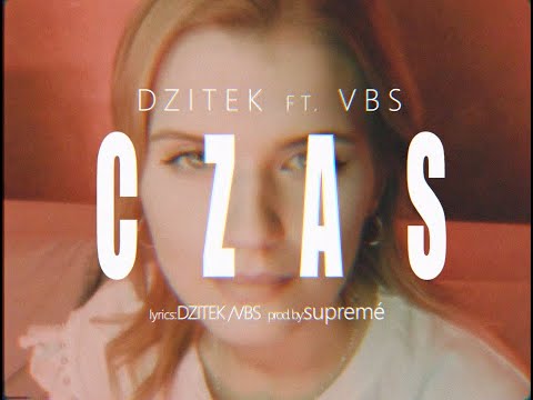 dzitek - CZAS feat. VBS  (prod. supremé)