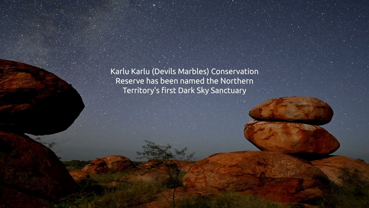 Karlu Karlu (Devils Marbles) becomes Northern Territory’s first International Dark Sky Sanctuary