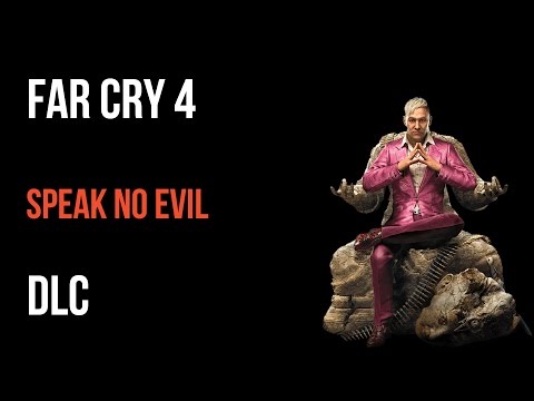 Far Cry 4 Walkthrough Speak No Evil DLC Gameplay Let’s Play