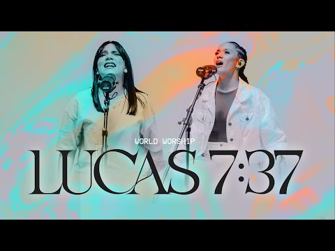 Lucas 7:37 - World Worship