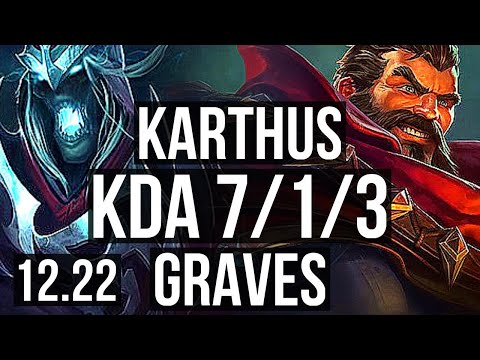 KARTHUS vs GRAVES (JNG) | 68% winrate, 7/1/3 | KR Grandmaster | 12.22
