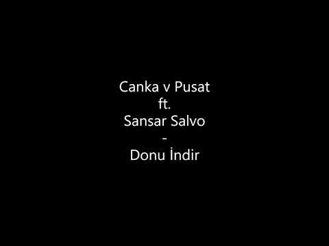 Canka v Pusat BİgBoss ft. Sansar Salvo - Donu İndir --BİLİNMEYEN PARÇA--