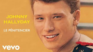 Johnny Hallyday - Le pénitencier (Audio Officiel)
