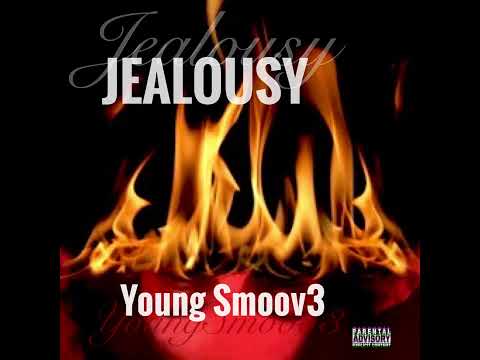 Young Smoov3 - Jealousy