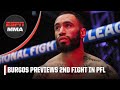Shane Burgos says he’s embracing ‘all the pressure in the world’ in second PFL fight | ESPN MMA