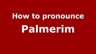 How to pronounce Palmerim