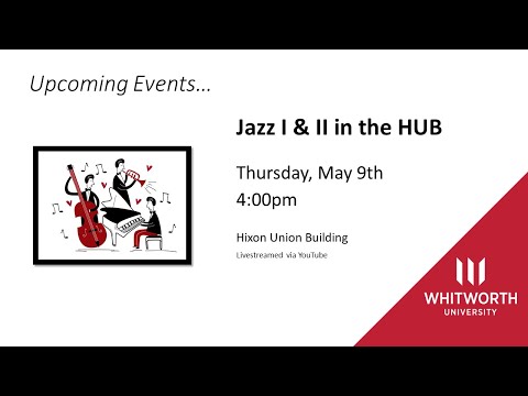Whitworth Jazz 1 and 2 in the HUB