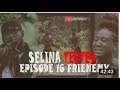 Selina Tested - (episode 16 frienemy)
