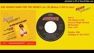 Donna Summer -  I Do Believe (I Fell In Love) (Single Version)