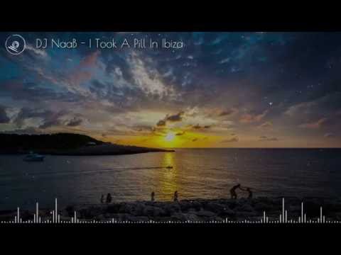 DJ NaaB -  I Took a Pill in Ibiza (Mike Posner)