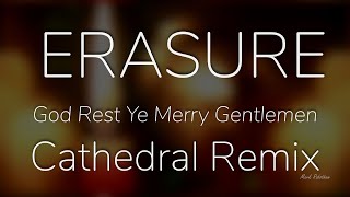 Erasure God Rest Ye Merry Gentlemen Cathedral Remix