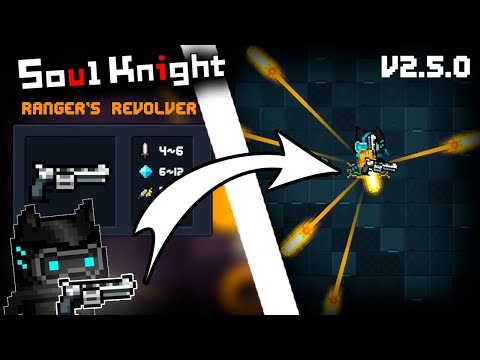 *NEW WEAPON* - Ranger's Revolver || Soul Knight New Update || Soul Knight 2.5.0 || MaishoN