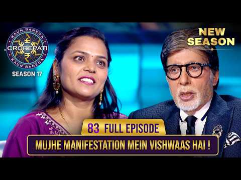 New Season | KBC S17 | Ep. 83 | Full Episode | Manifestation ne pahunchaya KBC Hot Seat tak!
