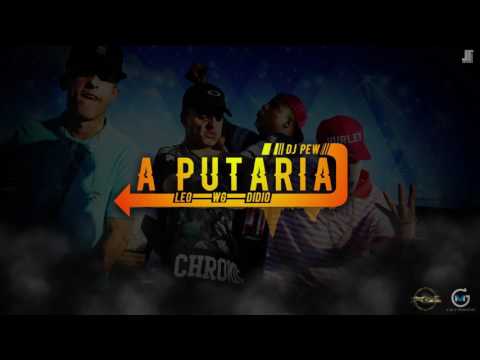 Mcs Wg, Didio e Léo - A Putaria - Prod. Pew ( Áudio )