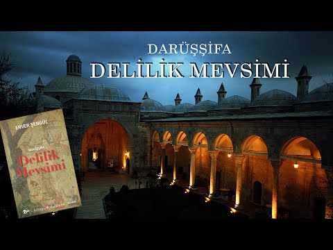Darüşşifa Delilik Mevsimi