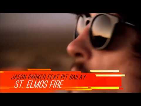 Jason Parker feat.  Pit Bailay - St. Elmo's Fire (NaXwell Video Edit)