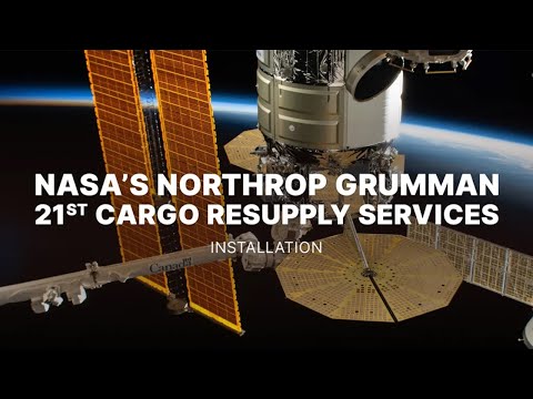 NASA’s Northrop Grumman 21st Cargocraft Resupply Services Installation
