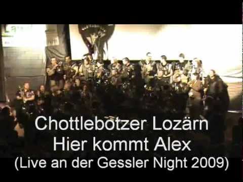 Hier kommt Alex by Chottlebotzer Lozärn