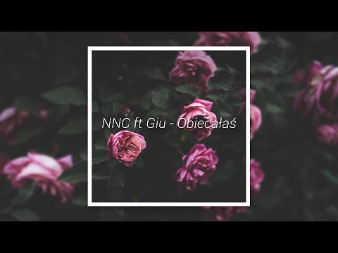 NNC ft Giu - Obiecałaś (Prod. Tundra Beats)