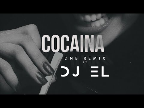 DJ EL - Cocaina (DnB remix)