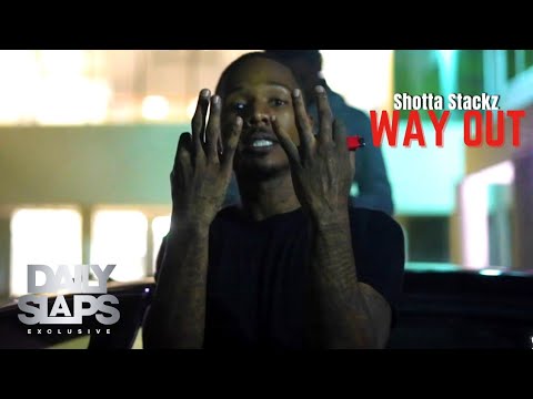 Shotta Stackz - Way Out (Exclusive Music Video) | Dir. SteezyShotIt