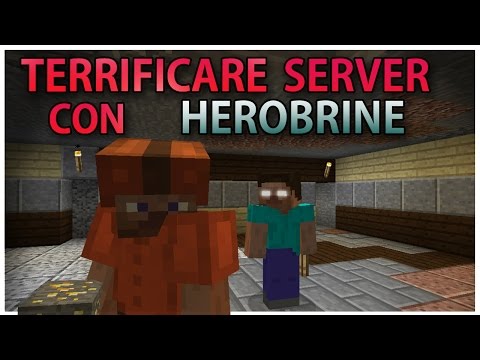 SPAVENTARE GIOCATORI CON HEROBRINE !