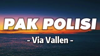 Download lagu Pak Polisi - Via Vallen [ Lirik Lagu ] mp3