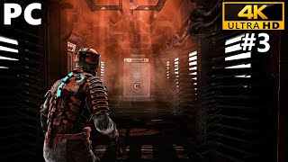 Dead Space Gameplay Walkthrough Part 3 - Dead Space 1 Remastered Modded - PC 4K 60FPS