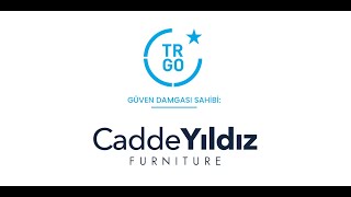 CaddeYıldız Güven Damgası Alan İlk Mobilya Markası Oldu.