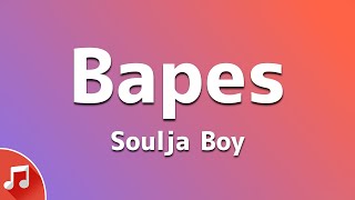 Soulja Boy - Bapes (Lyrics) &quot;I Got Me Some Bathing Apes&quot; | TikTok Song