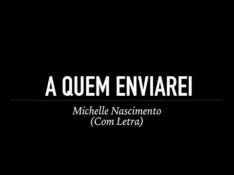 A Quem Enviarei video