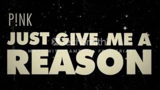 P!nk-Just Give Me A Reason 1 HOUR