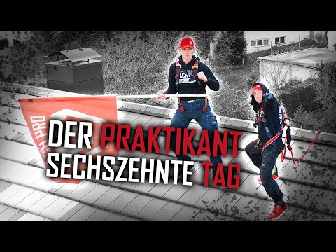 Dachdecker / Der Praktikant - Der sechszehnte Tag 🤹 AUßER KONTROLLE