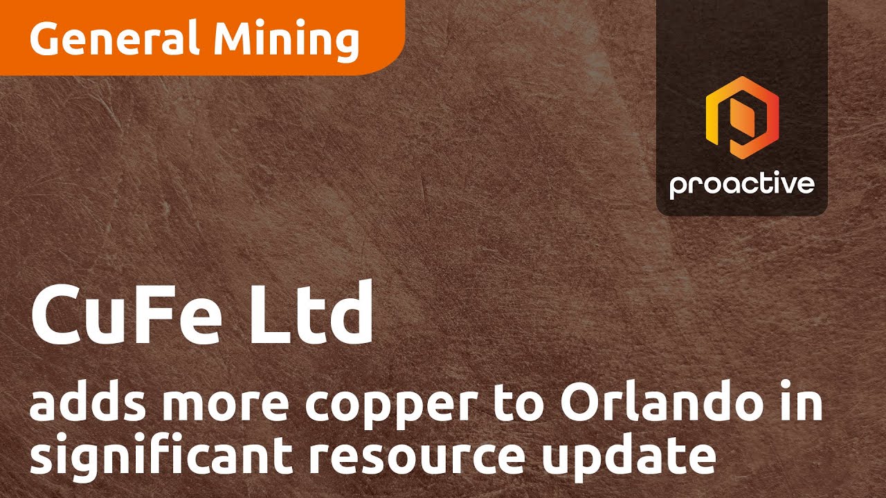 CuFe Ltd adds more copper to Orlando in significant resource update