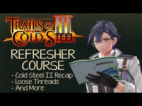 Trails of Cold Steel III Refresher - What to Remember