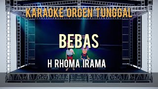 Download lagu BEBAS / H RHOMA IRAMA / KARAOKE ORGEN TUNGGAL mp3 Download lagu BEBAS / H RHOMA IRAMA / KARAOKE ORGEN TUNGGAL mp3