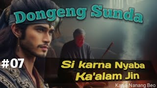 Download lagu Dongeng Sunda Si Karna nyaba Ka'alam Jin #07 mp3