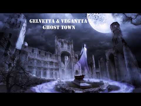 Gelvetta & Vegantta - Ghost town (Original mix) 2019