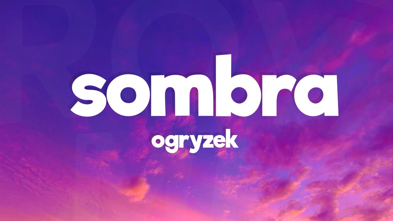 Ogryzek - SOMBRA