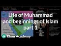 Life of Muhammad and beginnings of Islam part 1  | World History | Khan Academy