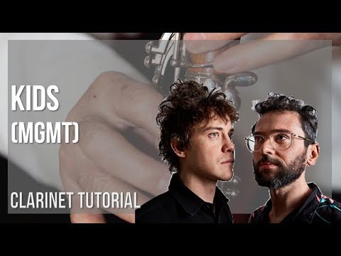 How to play Kids by MGMT on Clarinet (Tutorial)