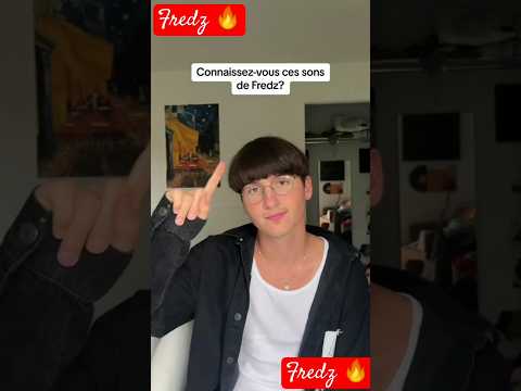 Connaissez-vous ces sons de Fredz ? #fredz #song