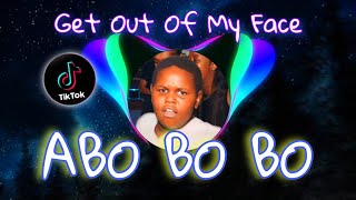 Download lagu ABO BO BO REMIX (GET OUT OF MY FACE) SPECIAL 2023 mp3