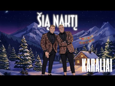 KARALIAI -  ŠIĄ NAKTĮ 2025