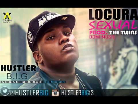 Hustler B.I.G - Locura Sexual Prod By The Twins Reggeaton 2014