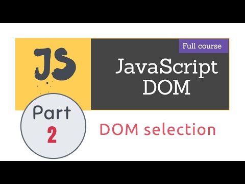 How to select HTML | DOM selection | Lecture 2 | JavaScript DOM