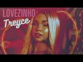 TREYCE LOVEZINHO SEU CORPO SUADO E VOCÊ POR CIMA DE MIM
