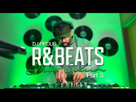 R&BEATS MIX SESSION w/DJ PIPDUB | OLD vs NEW R&B HITS | PART 3