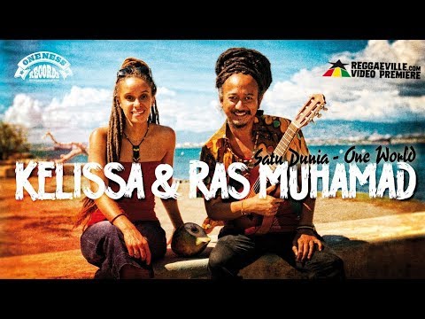 Kelissa & Ras Muhamad - Satu Dunia / One World [Official Video 2017]