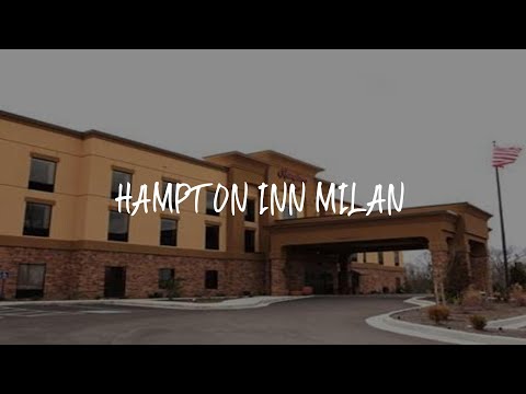 Hampton Inn Milan Review - Milan , United States of America